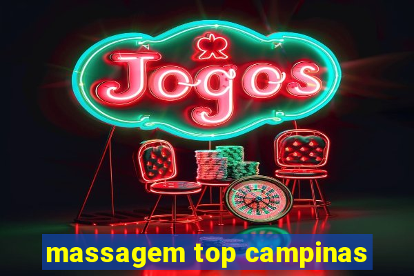 massagem top campinas